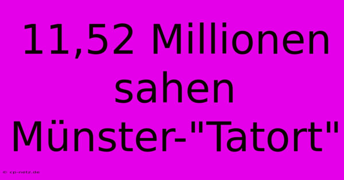 11,52 Millionen Sahen Münster-