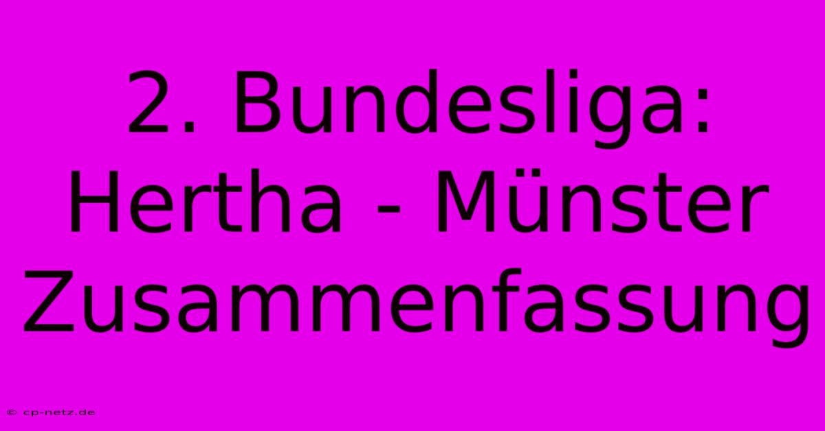 2. Bundesliga: Hertha - Münster Zusammenfassung