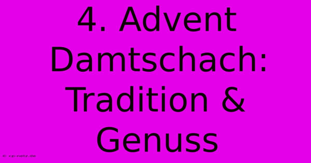 4. Advent Damtschach: Tradition & Genuss