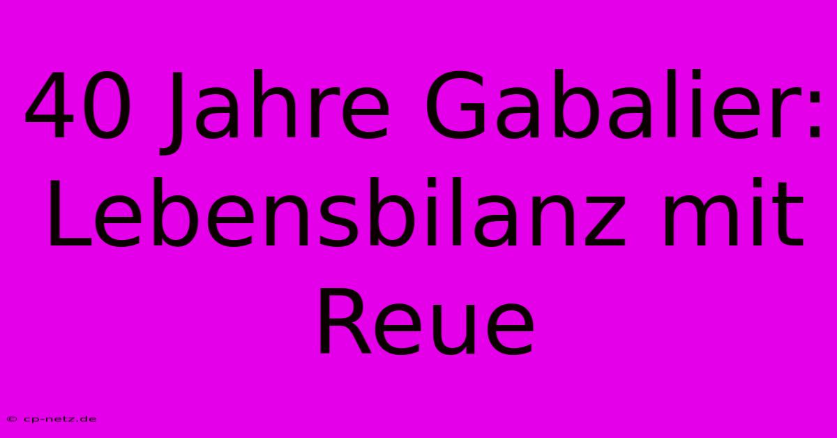 40 Jahre Gabalier: Lebensbilanz Mit Reue