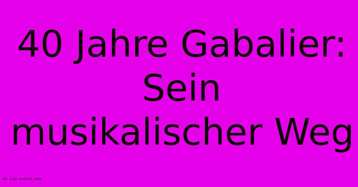 40 Jahre Gabalier: Sein Musikalischer Weg