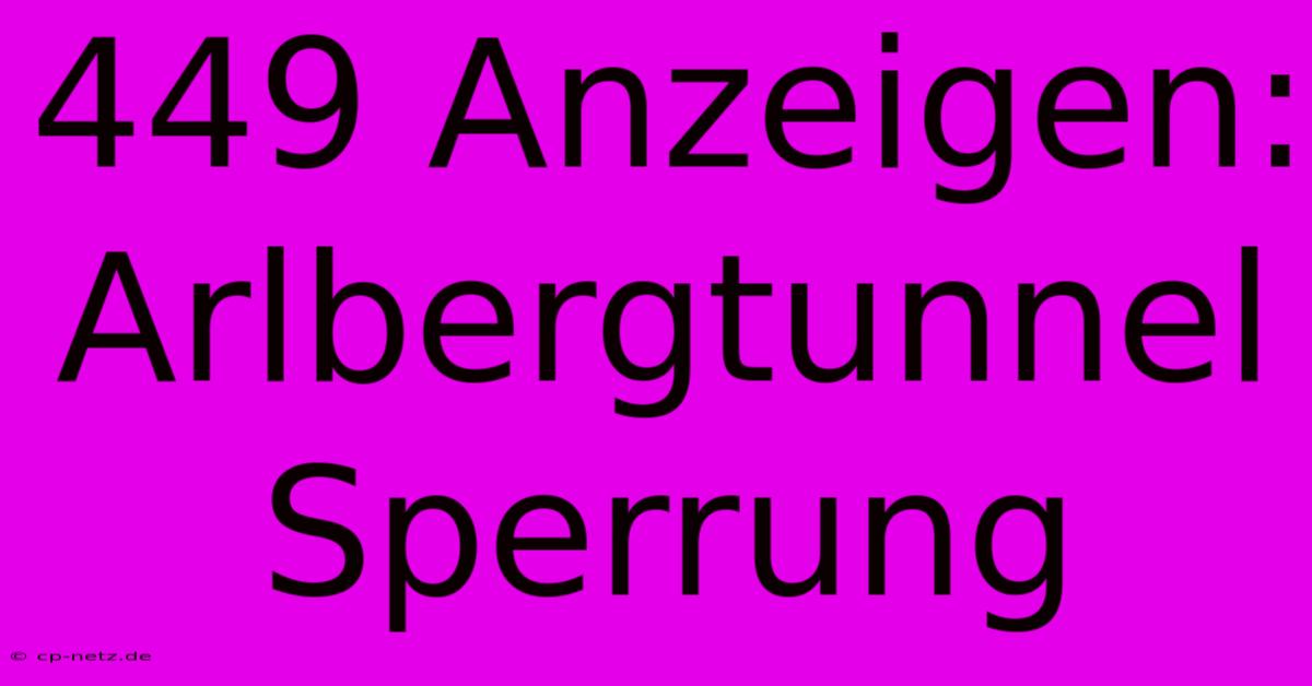 449 Anzeigen: Arlbergtunnel Sperrung