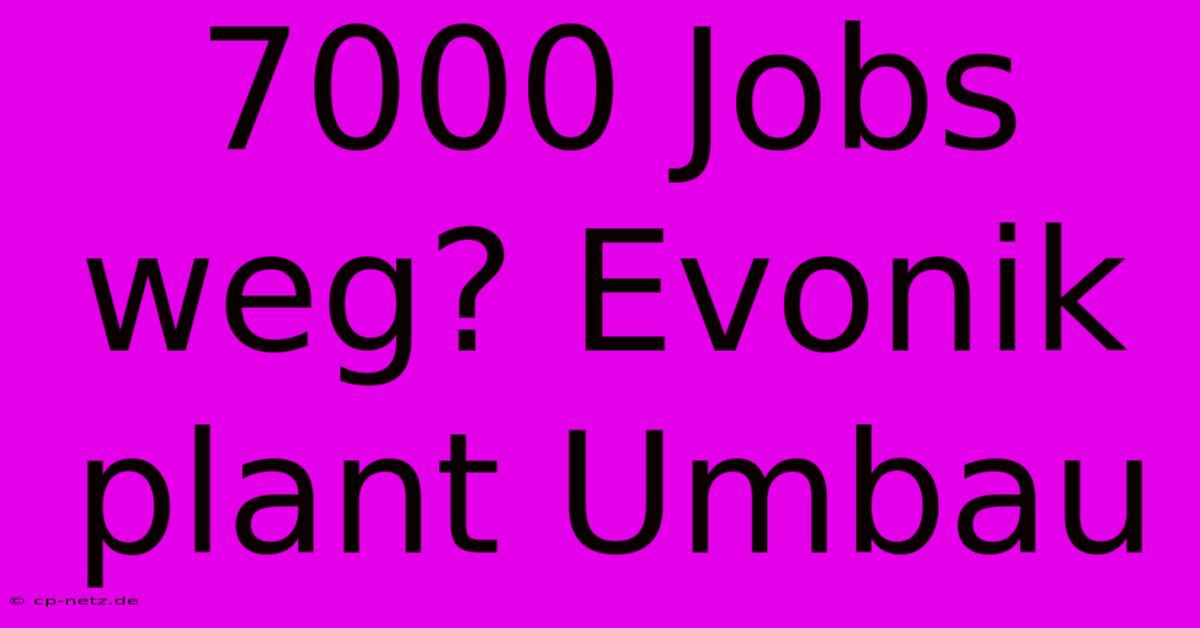 7000 Jobs Weg? Evonik Plant Umbau