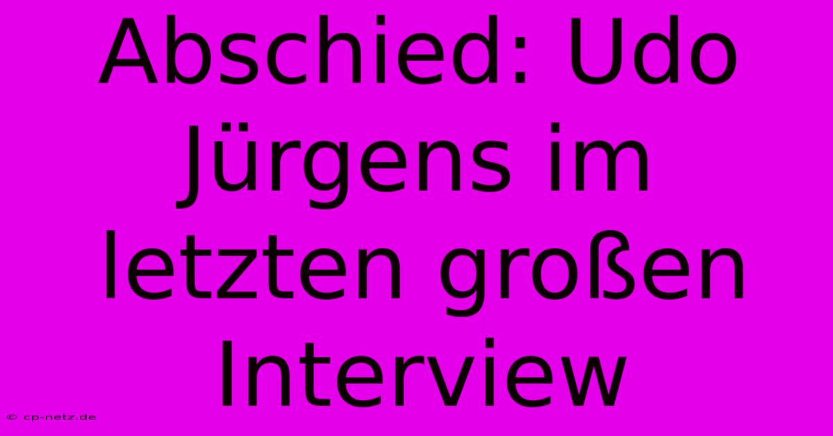 Abschied: Udo Jürgens Im Letzten Großen Interview