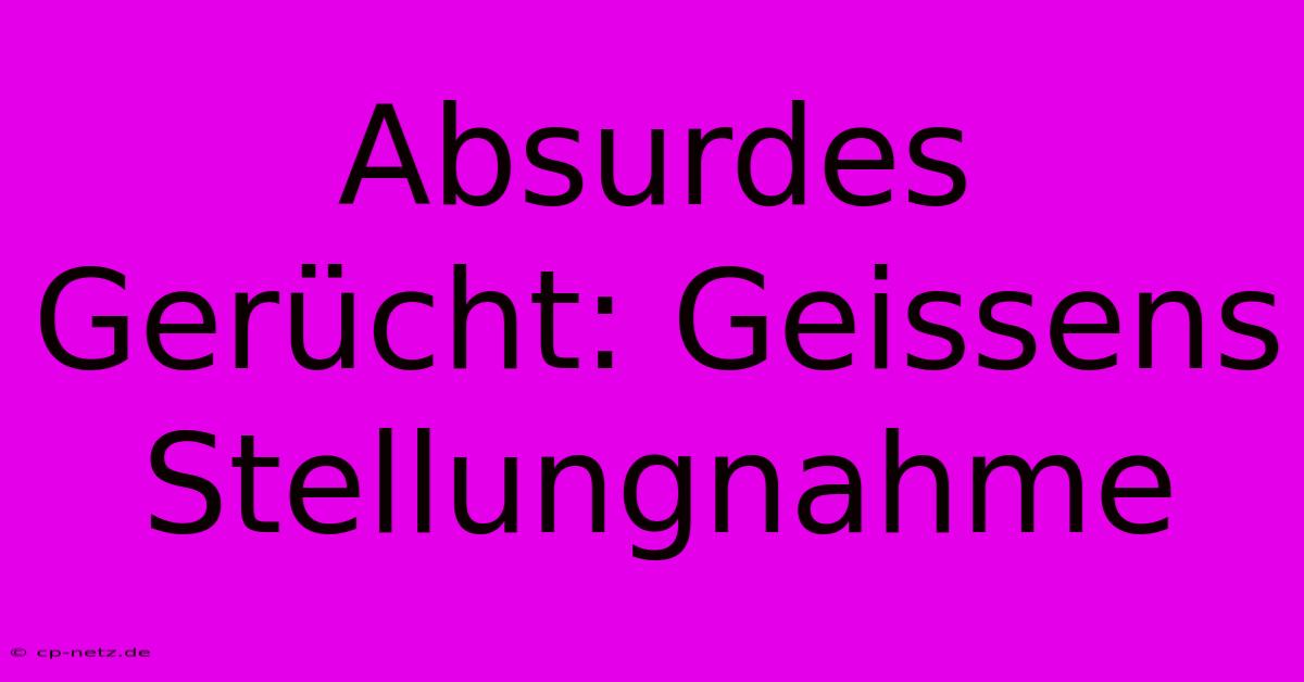 Absurdes Gerücht: Geissens Stellungnahme