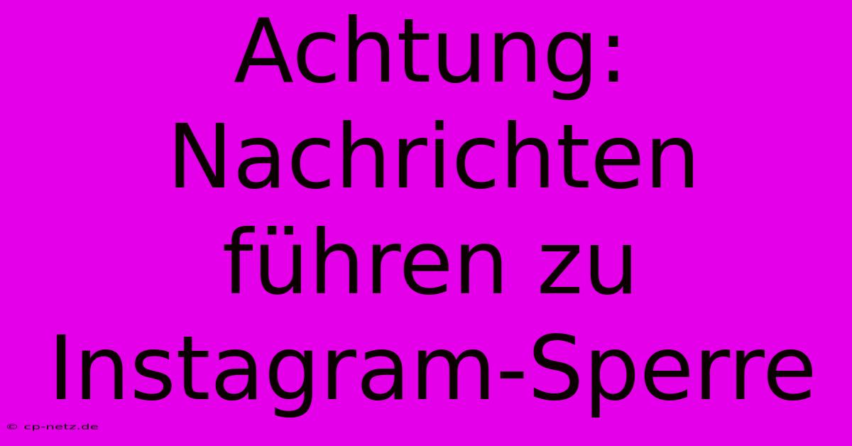 Achtung: Nachrichten Führen Zu Instagram-Sperre