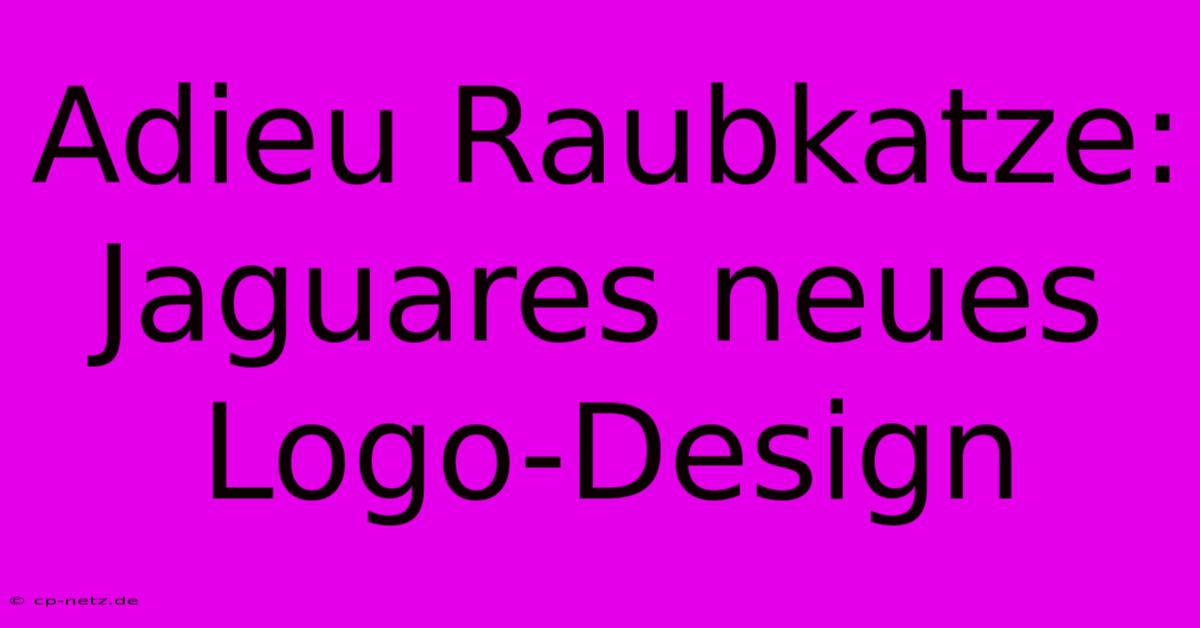 Adieu Raubkatze: Jaguares Neues Logo-Design