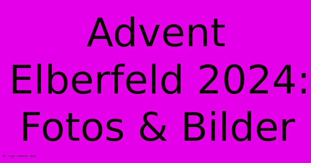 Advent Elberfeld 2024: Fotos & Bilder