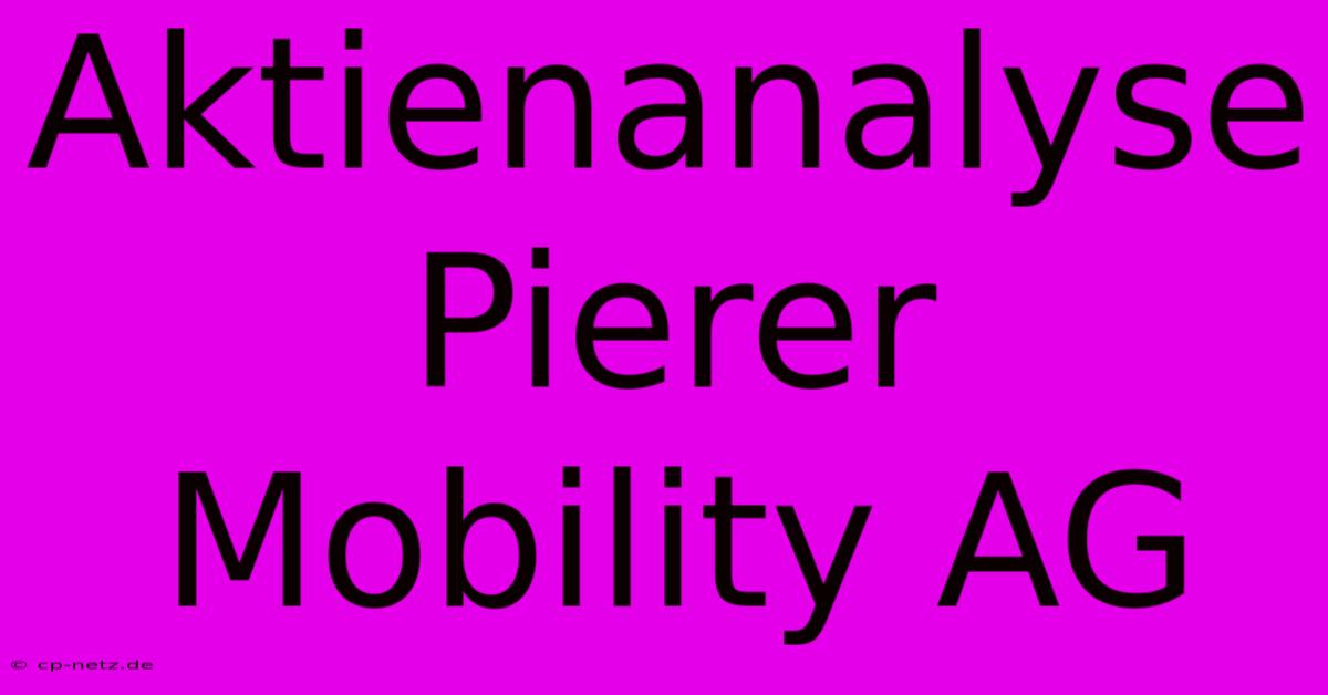 Aktienanalyse Pierer Mobility AG