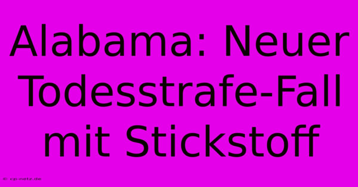 Alabama: Neuer Todesstrafe-Fall Mit Stickstoff