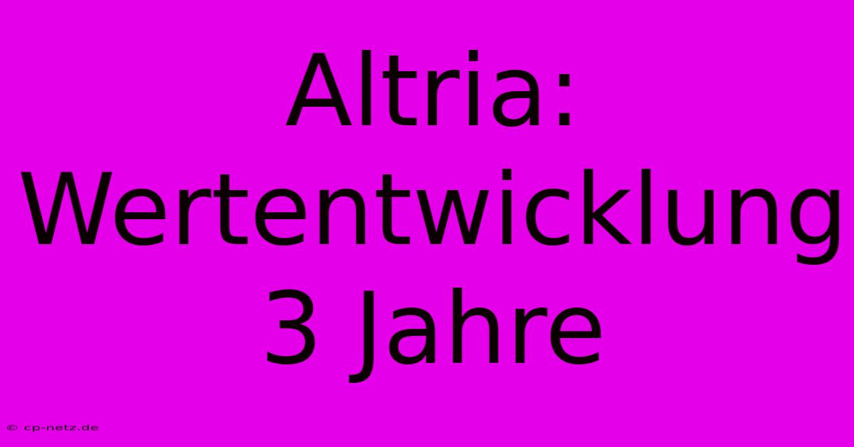 Altria: Wertentwicklung 3 Jahre