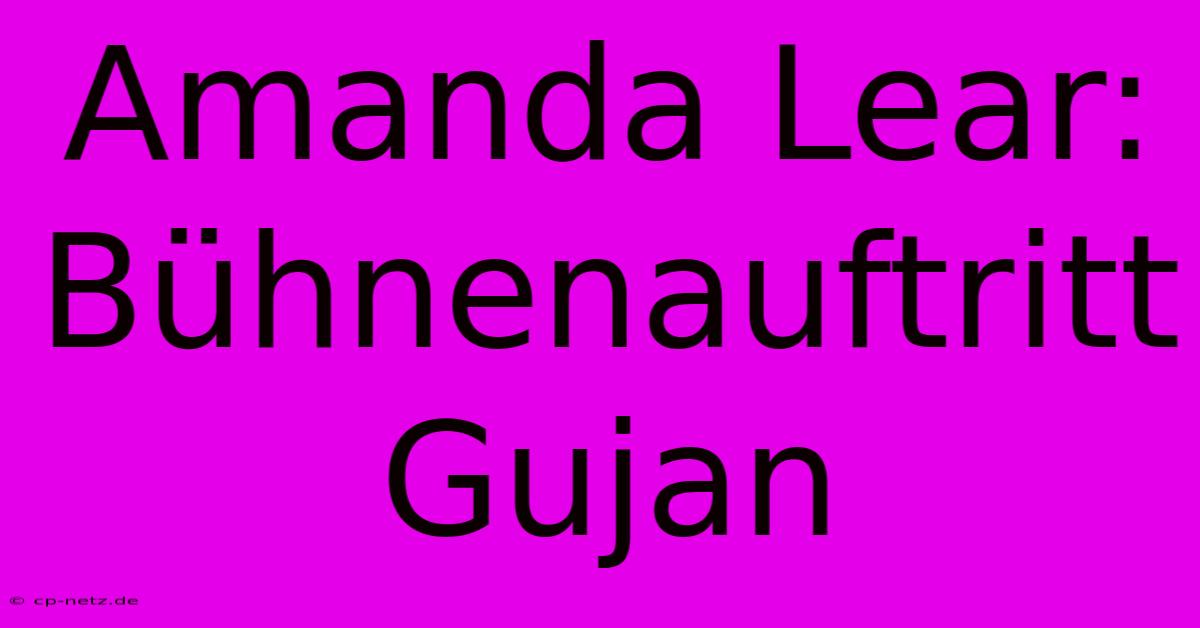 Amanda Lear: Bühnenauftritt Gujan