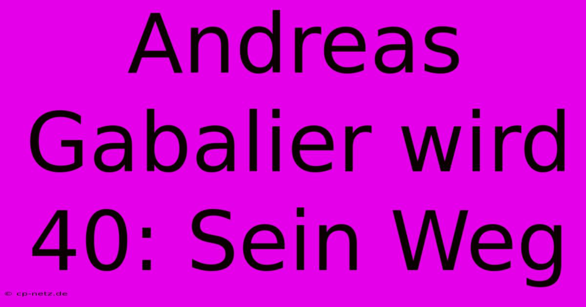 Andreas Gabalier Wird 40: Sein Weg