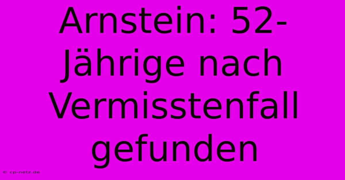 Arnstein: 52-Jährige Nach Vermisstenfall Gefunden