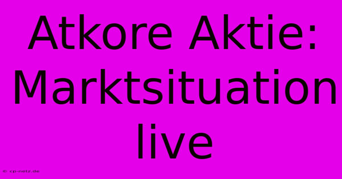 Atkore Aktie:  Marktsituation Live