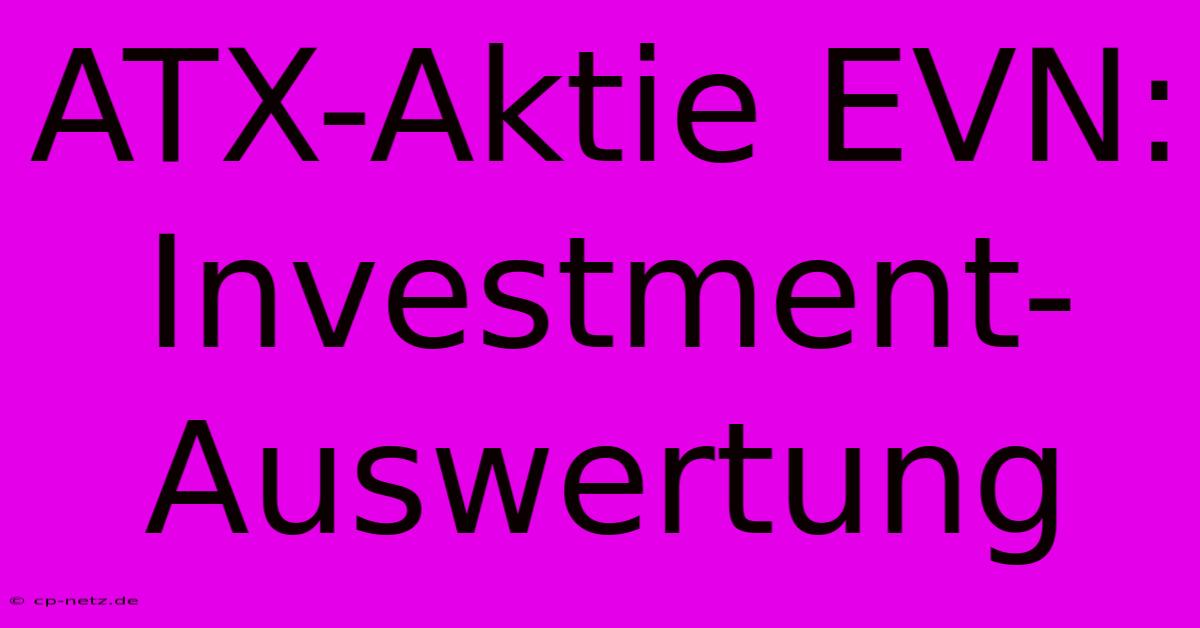 ATX-Aktie EVN:  Investment-Auswertung