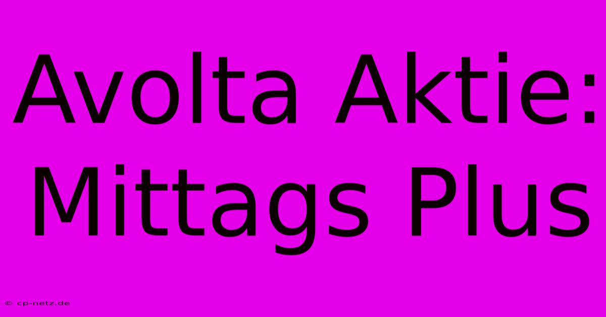 Avolta Aktie: Mittags Plus