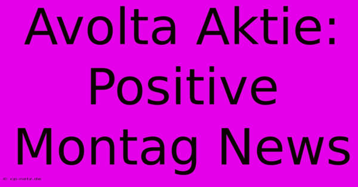 Avolta Aktie: Positive Montag News