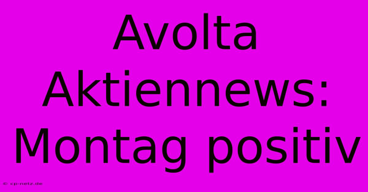 Avolta Aktiennews: Montag Positiv