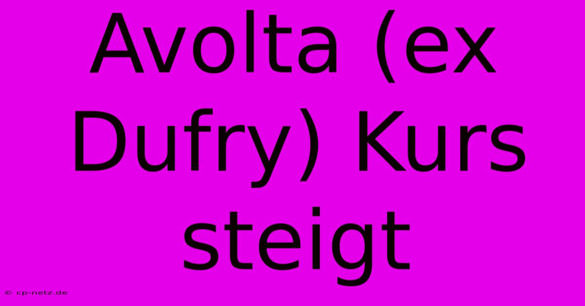 Avolta (ex Dufry) Kurs Steigt