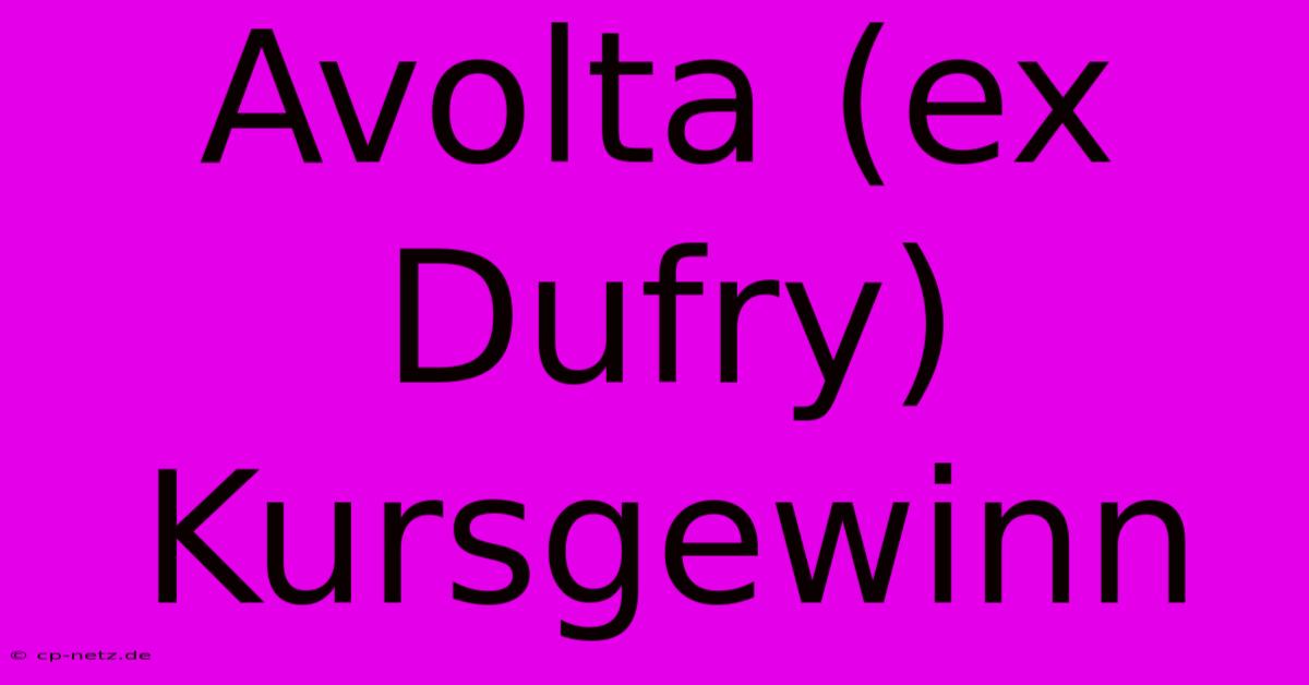 Avolta (ex Dufry) Kursgewinn