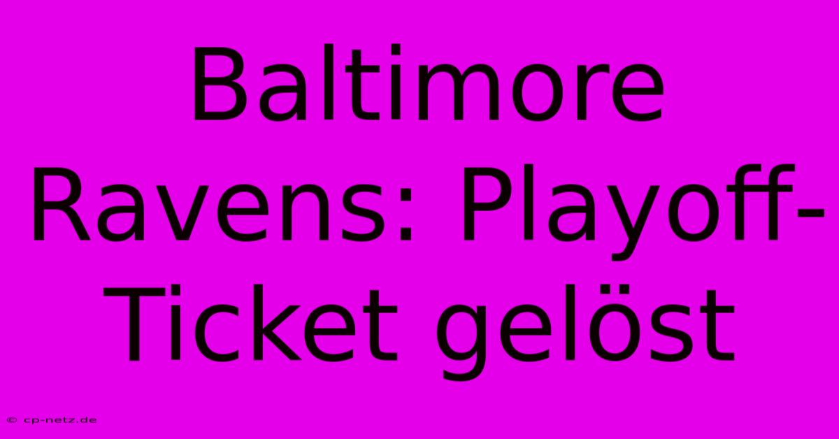 Baltimore Ravens: Playoff-Ticket Gelöst