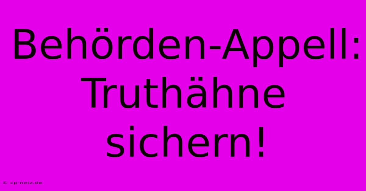 Behörden-Appell: Truthähne Sichern!