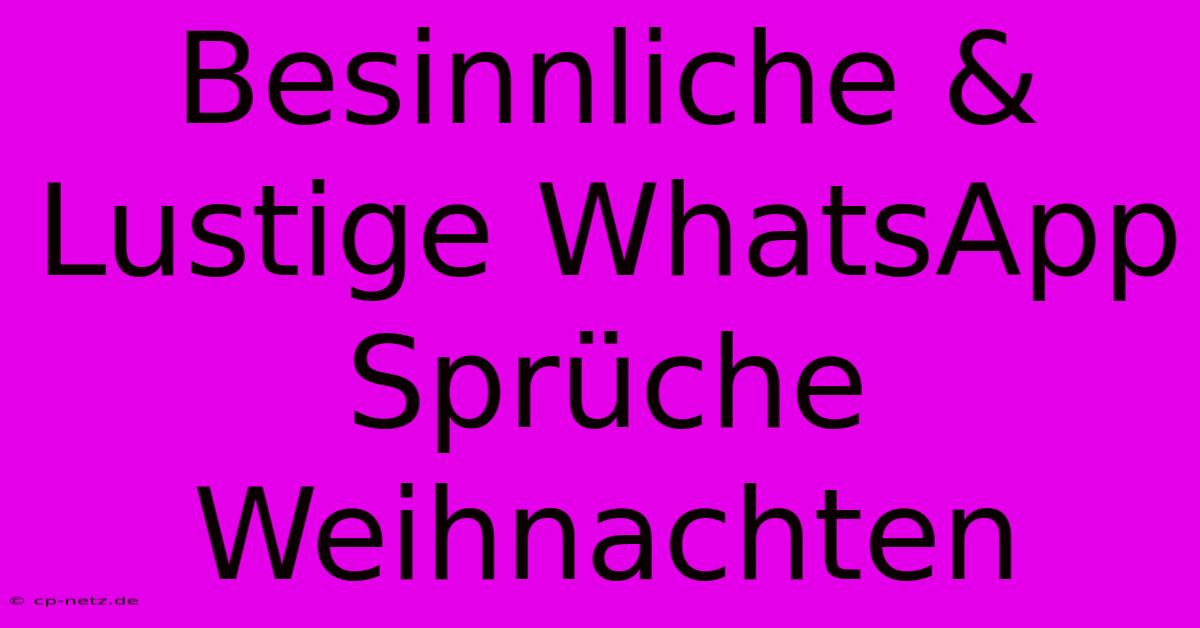 Besinnliche & Lustige WhatsApp Sprüche Weihnachten