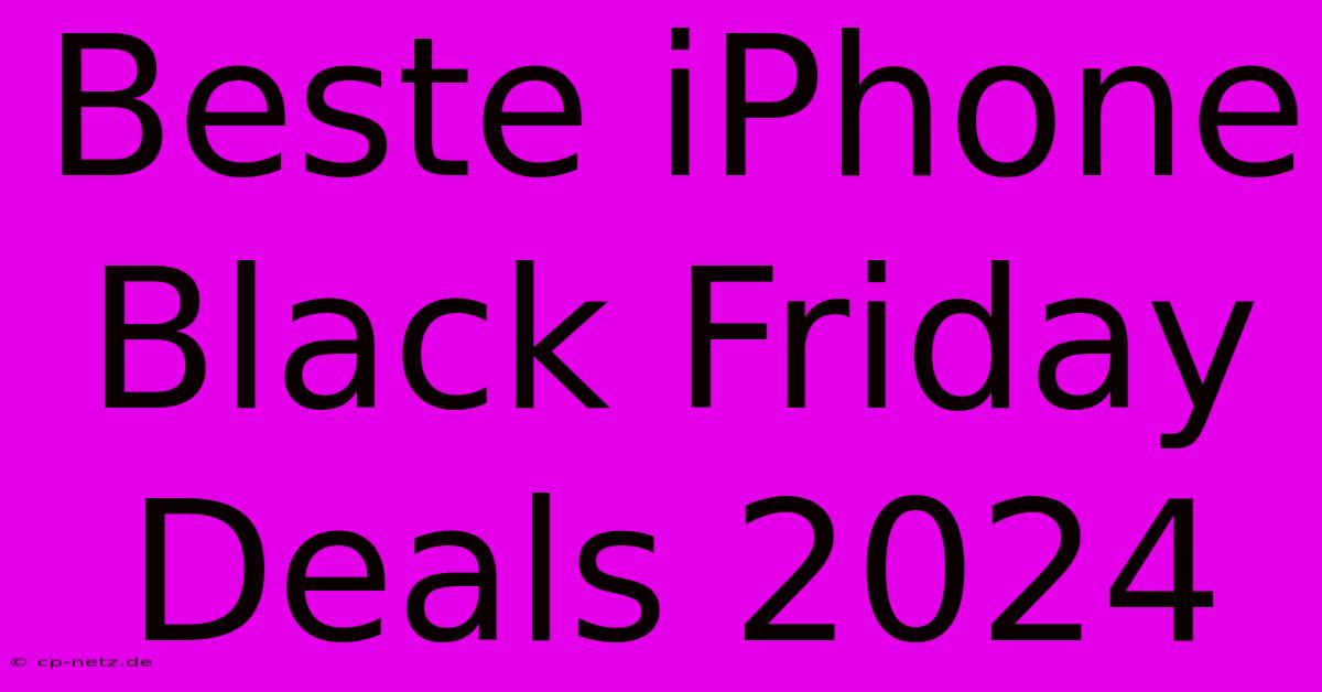 Beste IPhone Black Friday Deals 2024