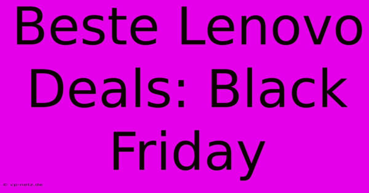 Beste Lenovo Deals: Black Friday