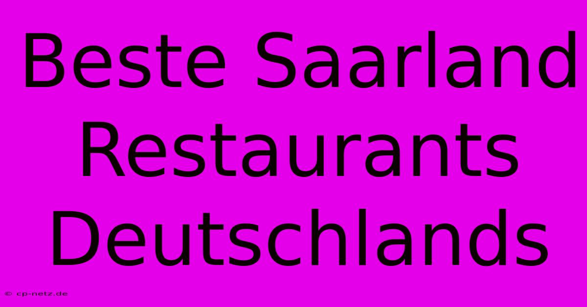 Beste Saarland Restaurants Deutschlands