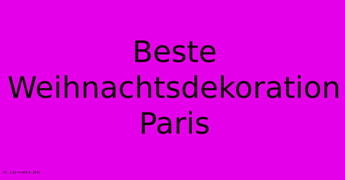 Beste Weihnachtsdekoration Paris