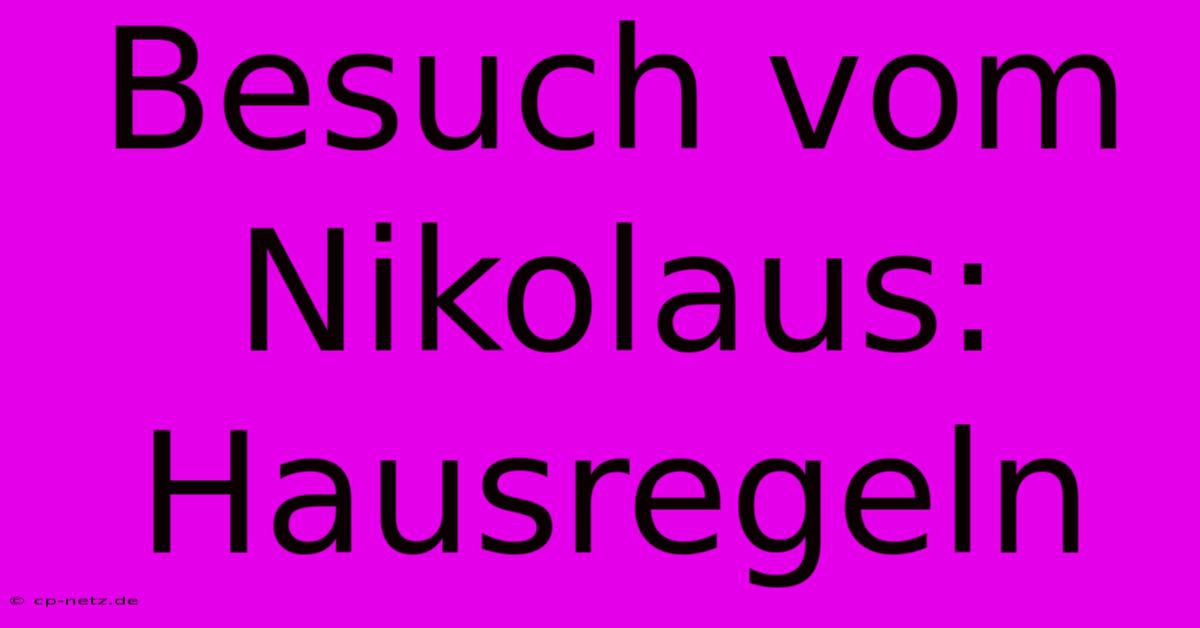 Besuch Vom Nikolaus: Hausregeln