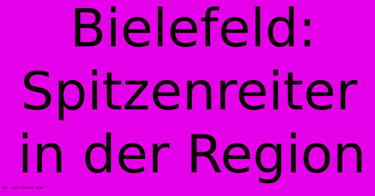 Bielefeld: Spitzenreiter In Der Region