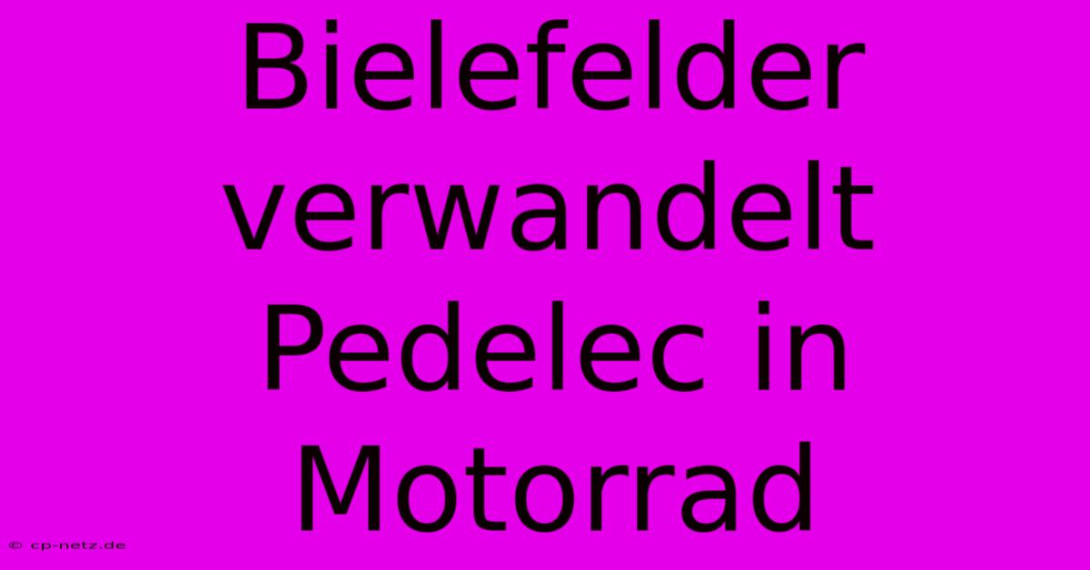 Bielefelder Verwandelt Pedelec In Motorrad