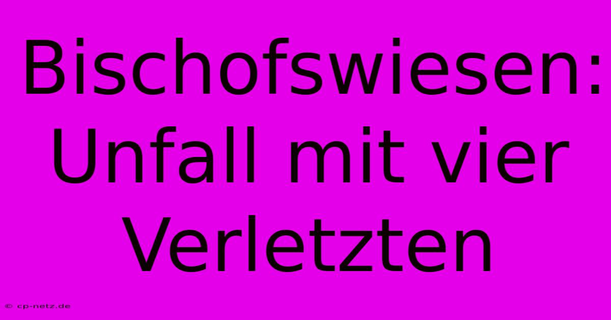 Bischofswiesen: Unfall Mit Vier Verletzten