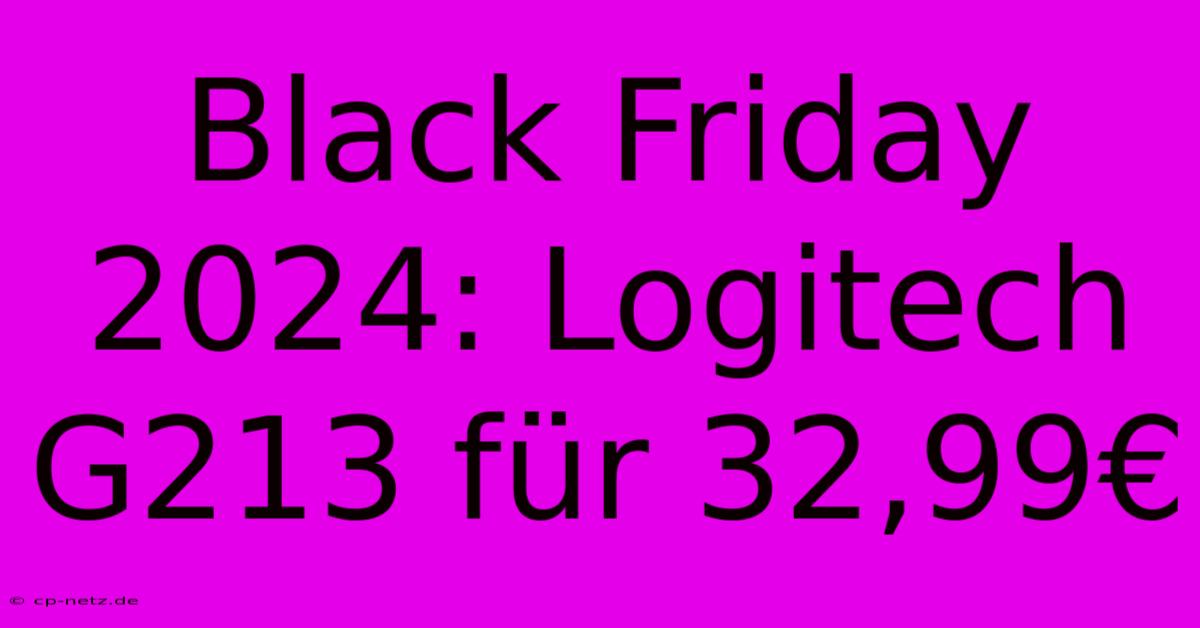 Black Friday 2024: Logitech G213 Für 32,99€