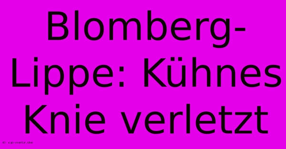 Blomberg-Lippe: Kühnes Knie Verletzt