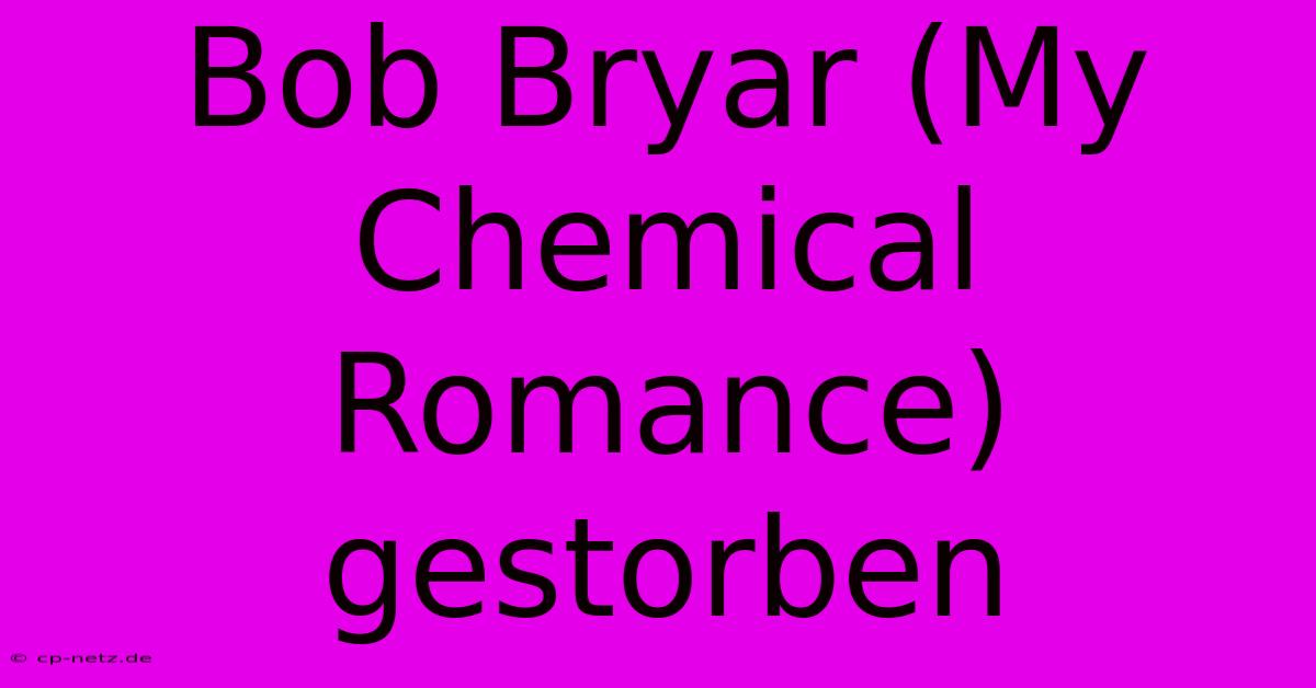 Bob Bryar (My Chemical Romance) Gestorben