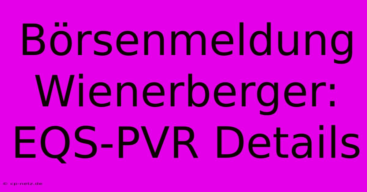 Börsenmeldung Wienerberger: EQS-PVR Details