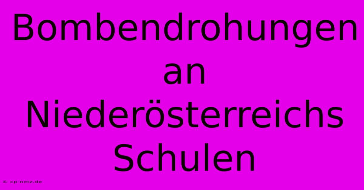 Bombendrohungen An Niederösterreichs Schulen