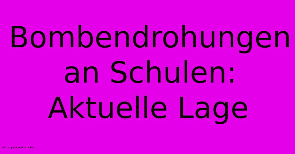 Bombendrohungen An Schulen: Aktuelle Lage