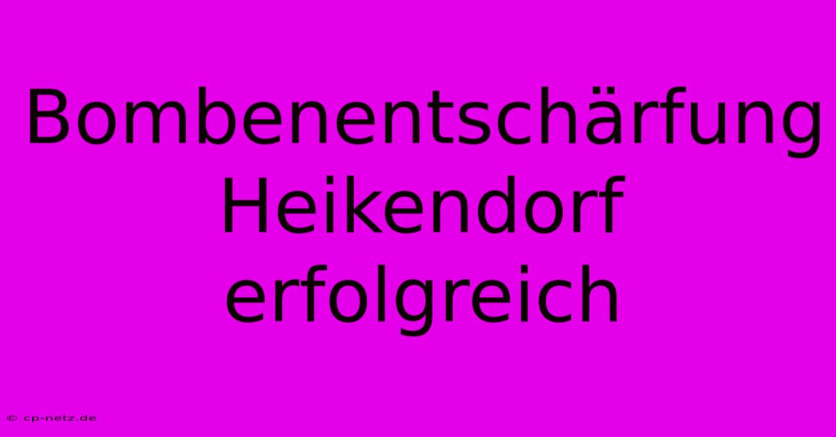 Bombenentschärfung Heikendorf Erfolgreich