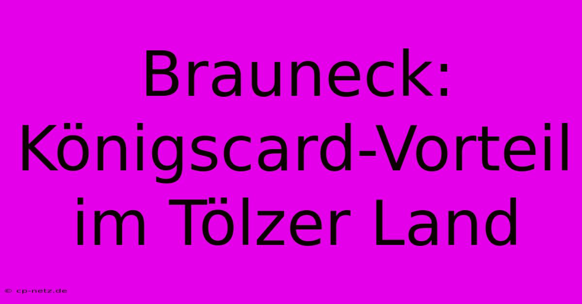 Brauneck: Königscard-Vorteil Im Tölzer Land