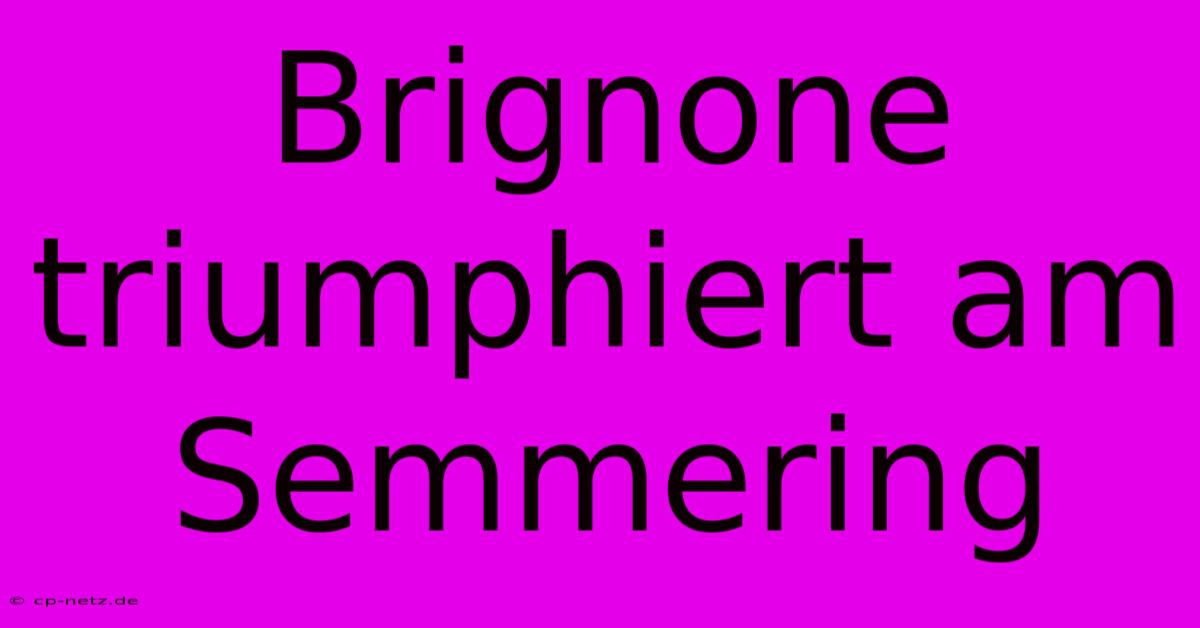 Brignone Triumphiert Am Semmering