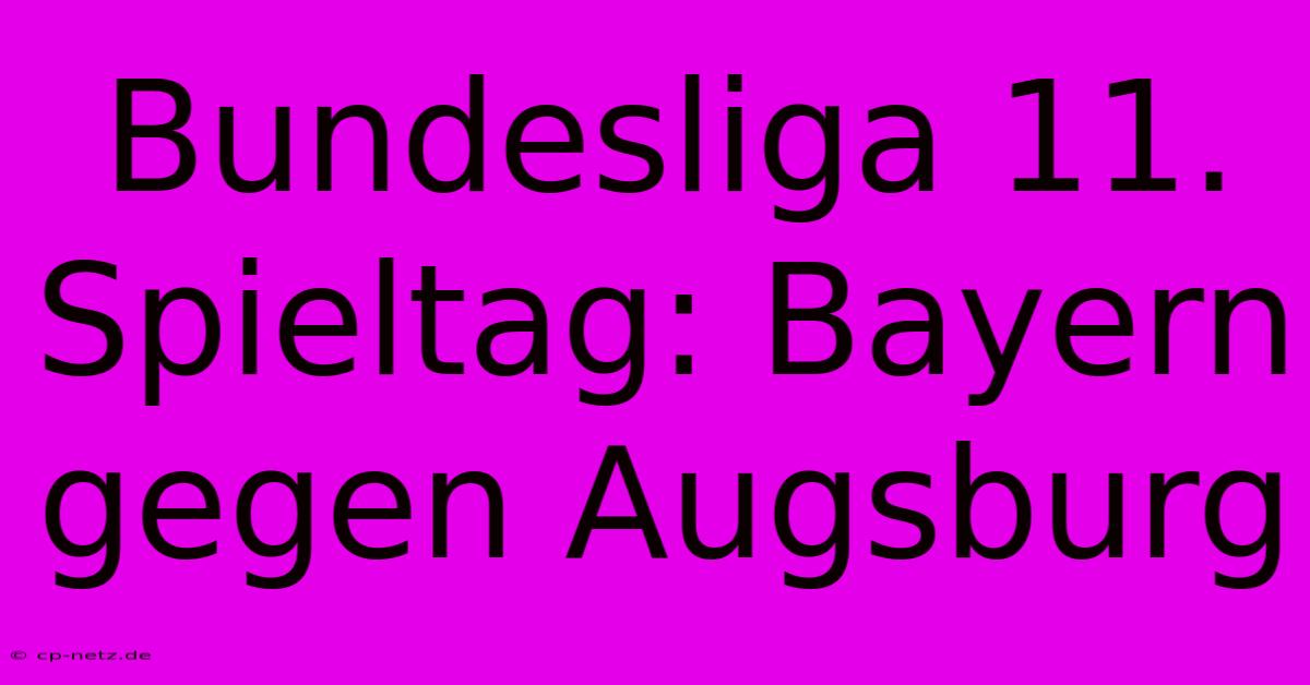 Bundesliga 11. Spieltag: Bayern Gegen Augsburg