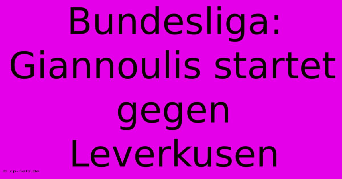 Bundesliga: Giannoulis Startet Gegen Leverkusen