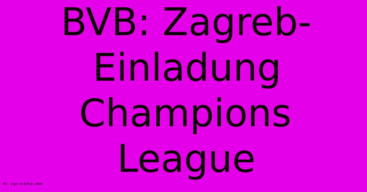 BVB: Zagreb-Einladung Champions League