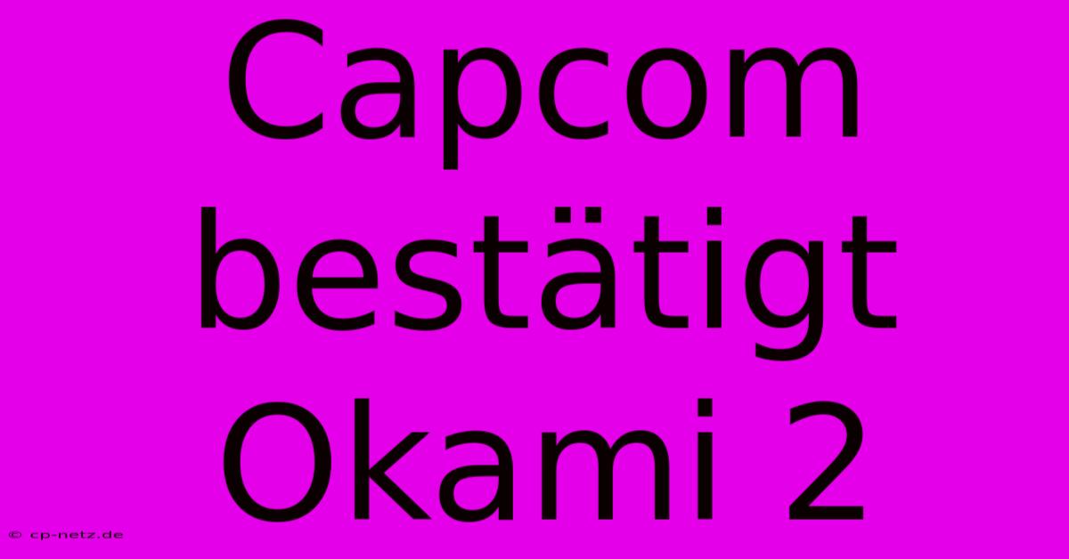 Capcom Bestätigt Okami 2