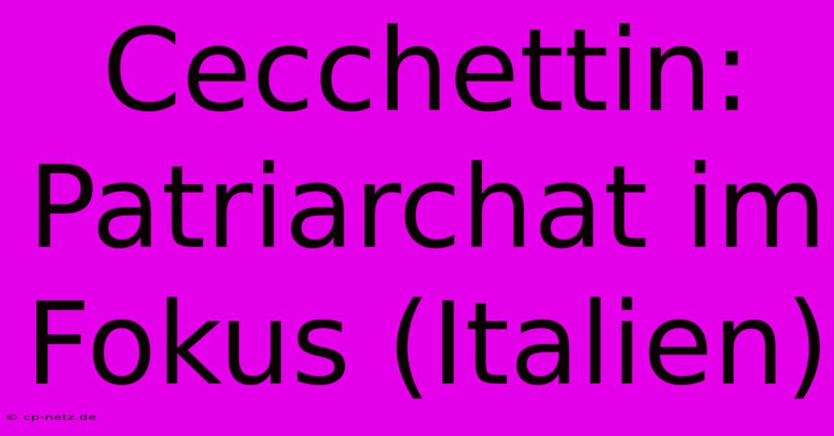 Cecchettin: Patriarchat Im Fokus (Italien)